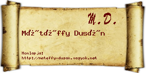 Mátéffy Dusán névjegykártya